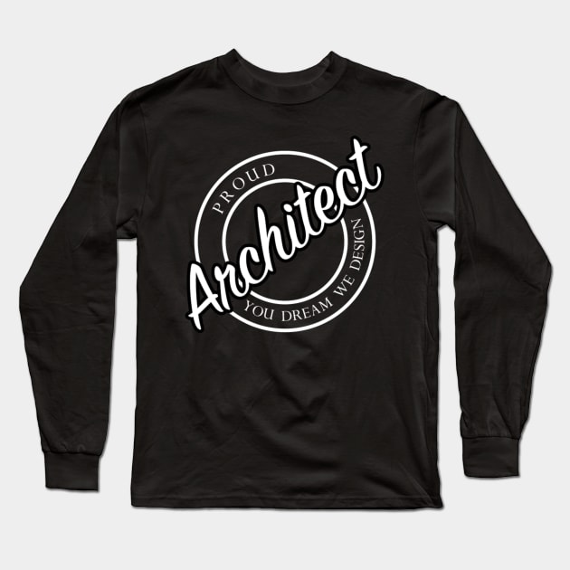 proud architect Long Sleeve T-Shirt by janvimar